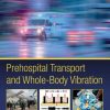 Prehospital Transport and Whole-Body Vibration (PDF Book)