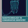 Nanotechnology in Conservative Dentistry (EPUB)