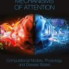 Neurocognitive Mechanisms of Attention: Computational Models, Physiology, and Disease States (PDF)