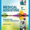 Medical Assisting: Administrative & Clinical Competencies, 9th Edition (MindTap Course List) (PDF Book)