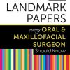 50 Landmark Papers every Oral and Maxillofacial Surgeon Should Know (PDF)