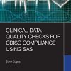 Clinical Data Quality Checks for CDISC Compliance Using SAS (PDF)