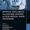 Artificial Intelligence and Machine Learning in 2D/3D Medical Image Processing (EPUB)