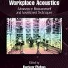 Occupational Noise and Workplace Acoustics: Advances in Measurement and Assessment Techniques (Occupational Safety, Health, and Ergonomics) (PDF)