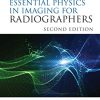 Clark’s Essential Physics in Imaging for Radiographers (Clark’s Companion Essential Guides), 2nd Edition (PDF)