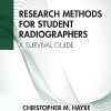 Research Methods for Student Radiographers: A Survival Guide (Medical Imaging in Practice) (PDF)