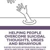 Helping People Overcome Suicidal Thoughts, Urges and Behaviour: Suicide-focused Intervention Skills for Health and Social Care Professionals (PDF)