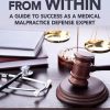 Power from Within: A Guide to Success as a Medical Malpractice Defense Expert (PDF)