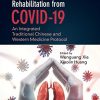 Rehabilitation from COVID-19: An Integrated Traditional Chinese and Western Medicine Protocol (PDF Book)