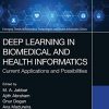 Deep Learning in Biomedical and Health Informatics: Current Applications and Possibilities (Emerging Trends in Biomedical Technologies and Health informatics) (PDF)