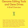 Genome Editing Tools and Gene Drives : A Brief Overview (PDF)