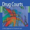 Drug Courts: A New Approach to Treatment and Rehabilitation (PDF)