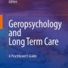Geropsychology and Long Term Care: A Practitioner’s Guide (PDF)