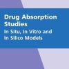 Drug Absorption Studies: In Situ, In Vitro and In Silico Models (PDF)
