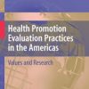 Health Promotion Evaluation Practices in the Americas: Values and Research (EPUB)