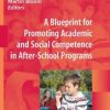 A Blueprint for Promoting Academic and Social Competence in After-School Programs (EPUB)