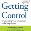 Getting Control: Overcoming Your Obsessions and Compulsions (EPUB)