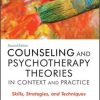 Counseling and Psychotherapy Theories in Context and Practice: Skills, Strategies, and Techniques, 2nd Edition
