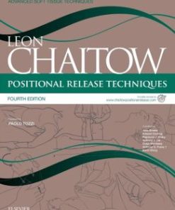 Positional Release Techniques, 4th Edition: includes access to www.chaitowpositionalrelease.com
