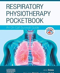 Respiratory Physiotherapy Pocketbook: An On Call Survival Guide, 3rd Edition (Physiotherapy Pocketbooks) (PDF)