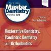 Master Dentistry Volume 2: Restorative Dentistry, Paediatric Dentistry and Orthodontics (PDF)