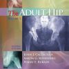 The Adult Hip, 2nd Edition (PDF)