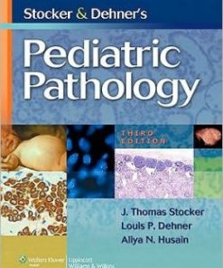 Stocker and Dehner’s Pediatric Pathology, 3rd Edition (PDF)
