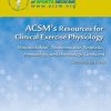 ACSM’s Resources for Clinical Exercise Physiology: Musculoskeletal, Neuromuscular, Neoplastic, Immunologic and Hematologic Conditions (ACSMs Resources for the Clinical Exercise Physiology), 2nd Edition (EPUB)