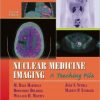 Nuclear Medicine Imaging: A Teaching File, 2nd Edition (PDF)