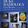 Duke Radiology Case Review: Imaging, Differential Diagnosis, and Discussion, 2nd Edition (MOBI)