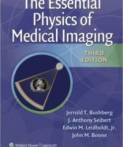 The Essential Physics of Medical Imaging, 3rd Editition (PDF)