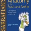 Sarrafian’s Anatomy of the Foot and Ankle: Descriptive, Topographic, Functional, 3rd Edition (PDF)