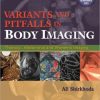 Variants and Pitfalls in Body Imaging: Thoracic, Abdominal and Women’s Imaging, 2nd Edition (PDF)
