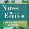 Nurses and Families: A Guide to Family Assessment and Intervention, 6th Edition