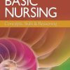 Basic Nursing: Concepts, Skills & Reasoning
