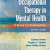 Occupational Therapy in Mental Health: A Vision for Participation, 2nd Edition (PDF)