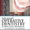 Advanced Operative Dentistry: A Practical Approach (PDF)