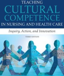 Teaching Cultural Competence in Nursing and Health Care, Third Edition: Inquiry, Action, and Innovation