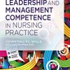 Leadership and Management Competence in Nursing Practice: Competencies, Skills, Decision-Making: Competencies, Skills, Decision-Making