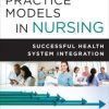 Professional Practice Models in Nursing: Successful Health System Implementation