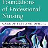 Foundations of Professional Nursing: Care of Self and Others