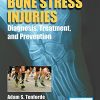 Bone Stress Injuries: Diagnosis, Treatment, and Prevention (PDF)