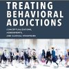 A Clinical Guide to Treating Behavioral Addictions (PDF)