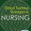 Clinical Teaching Strategies in Nursing, 6th Edition 2022Original PDF