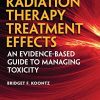 Radiation Therapy Treatment Effects: An Evidence-based Guide to Managing Toxicity (EPUB)