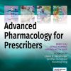 Advanced Pharmacology for Prescribers – A Comprehensive and Evidence-Based Pharmacology Reference Book for Advanced Practice Students and Clinicians (PDF)