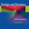 Vertigo and Dizziness: Common Complaints / Edition 2 (PDF)