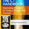 The CT Handbook: Optimizing Protocols for Today’s Feature-Rich Scanners (High Quality Image PDF)