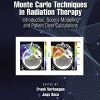 Monte Carlo Techniques in Radiation Therapy: Introduction, Source Modelling and Patient Dose Calculations (PDF Book)