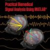 Practical Biomedical Signal Analysis Using MATLAB® (2nd ed.) (PDF)